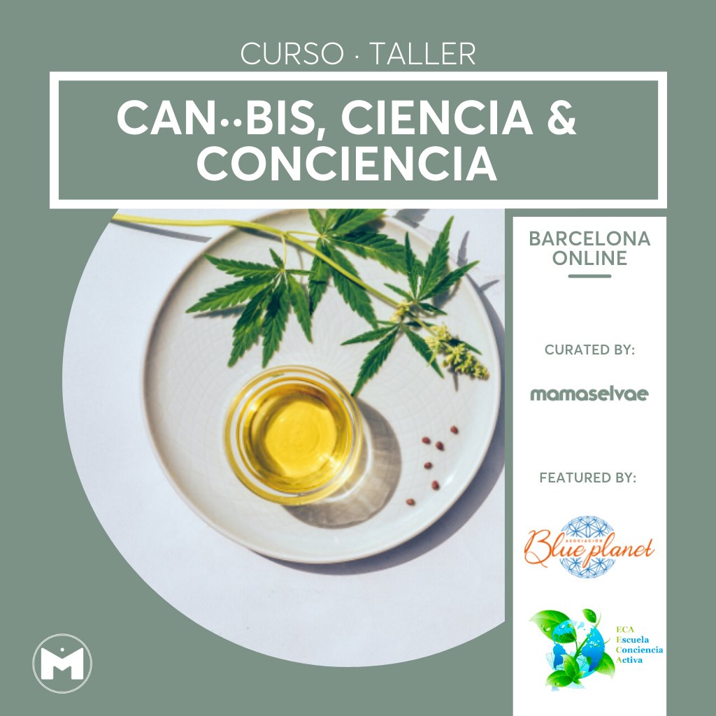 Curso/Taller Cannabis Medicinal, Ciencia & Consciencia - MAMASELVAE